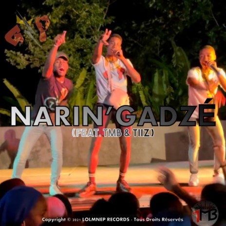 Narin'Gadzé ft. Tmb & Tiiz 05 | Boomplay Music