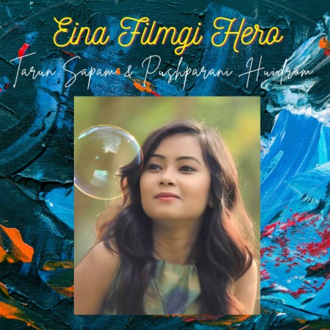 Eina Filmgi Hero (Manipuri) ft. Pushparani Huidrom | Boomplay Music