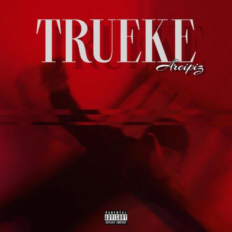 TRUEKE | Boomplay Music