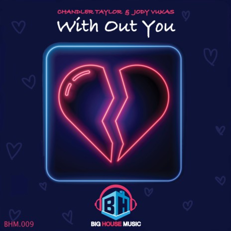 With Out You ft. Chandler Taylor | Boomplay Music