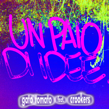 Un paio di idee ft. Crookers | Boomplay Music