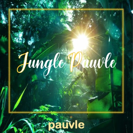 Jungle Pauvle | Boomplay Music