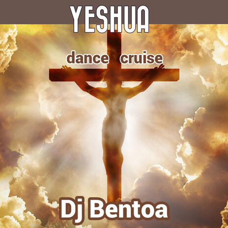 YESHUA (dance cruise) | Boomplay Music