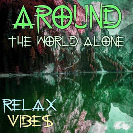 Around The World Alone | Boomplay Music