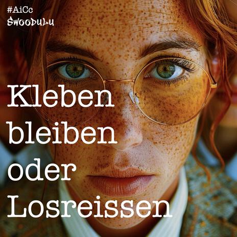 Kleben bleiben oder Losreissen | Boomplay Music