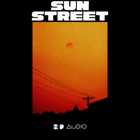 Sun Street ft. 8D Tunes & Vital EDM | Boomplay Music