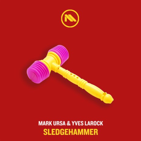 Sledgehammer (Extended) ft. Yves Larock