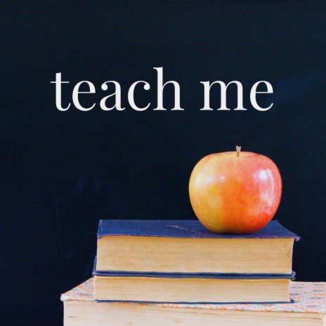 Teach Me | Boomplay Music