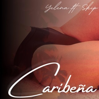 Caribena ft. Skip2dip lyrics | Boomplay Music