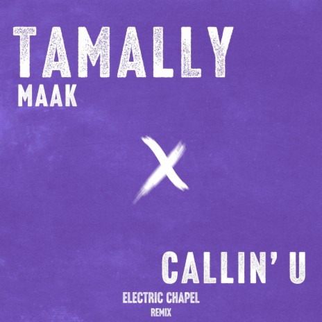 Tamally Maak x Callin' U (Remix)