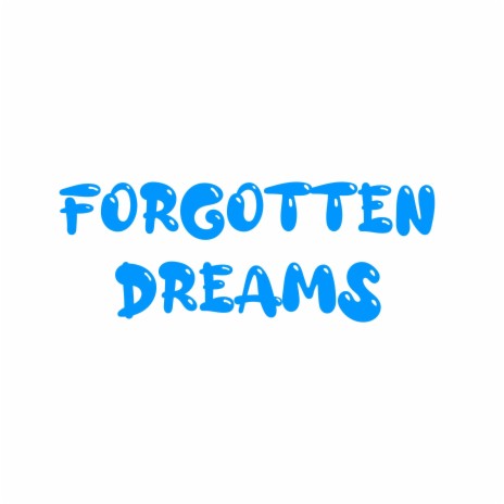 Forgotten dreams