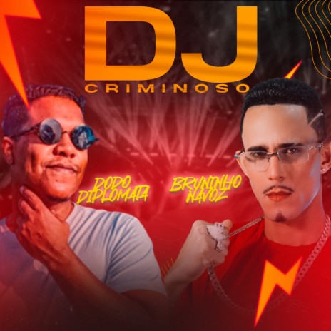 Dj Criminoso ft. Bruninho Na Voz | Boomplay Music