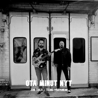 Ota minut nyt ft. Joni Tiala lyrics | Boomplay Music