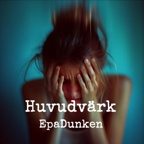 Huvudvärk | Boomplay Music