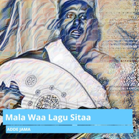 Mala Waa Lagu Sitaa | Boomplay Music