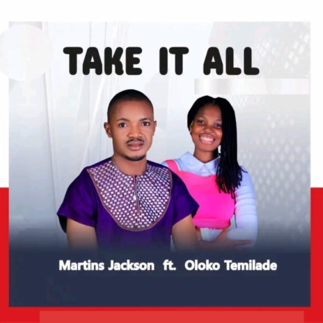 Take It All ft. Oloko Temilade | Boomplay Music