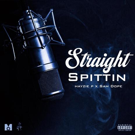 Straight Spittin' ft. Hayzie P. | Boomplay Music