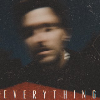 EVERYTHING lyrics | Boomplay Music