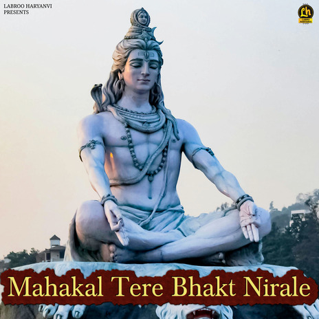 Mahakal Tere Bhakt Nirale | Boomplay Music