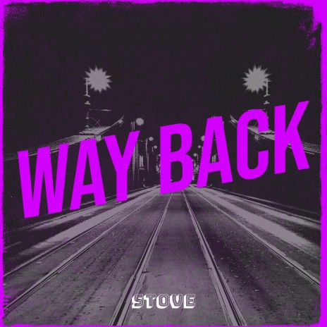 Way Back | Boomplay Music