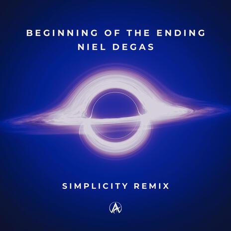 Beginning Of The Ending (Simplicity Remix) [Extended] | Boomplay Music