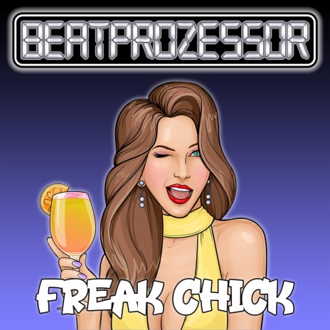Freak Chick | Boomplay Music