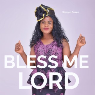 Bless Me Lord