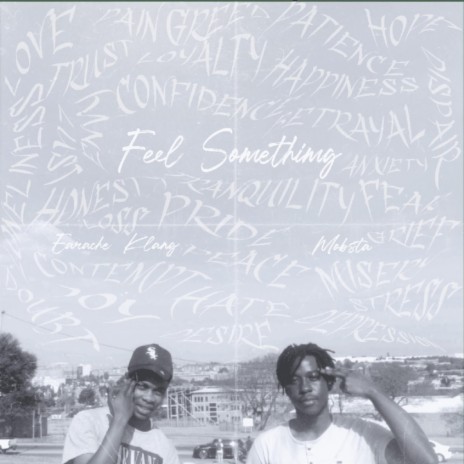 Feel Something ft. Earache Klang | Boomplay Music