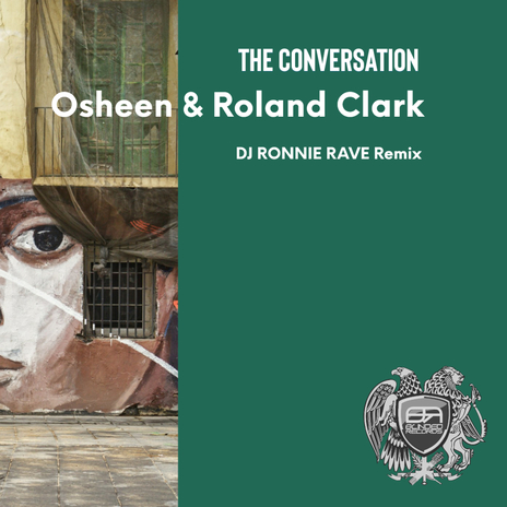 The Conversation (DJ RONNIE RAVE Remix) ft. Roland Clark | Boomplay Music