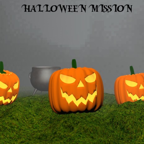 Halloween Mission | Boomplay Music