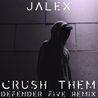 Crush Them (Defender Five Remix)