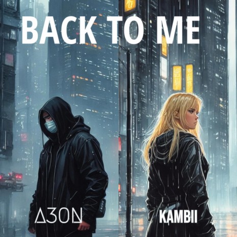 Back to me ft. Kambii | Boomplay Music