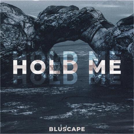 Hold Me | Boomplay Music