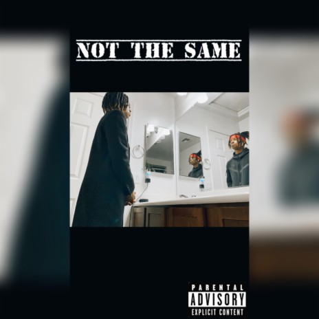 Not The Same | Boomplay Music