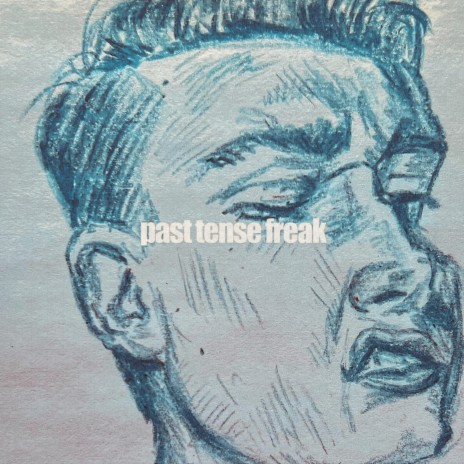 Past Tense Freak | Boomplay Music