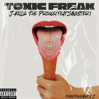 Toxic Freak (Produced by FoulMouth J)