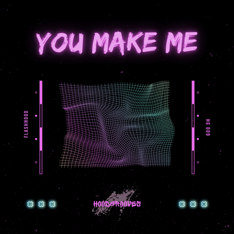 You Make Me (Radio Edit) | Boomplay Music