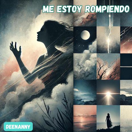 Me Estoy Rompiendo | Boomplay Music