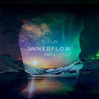 Innerflow, Pt. 1