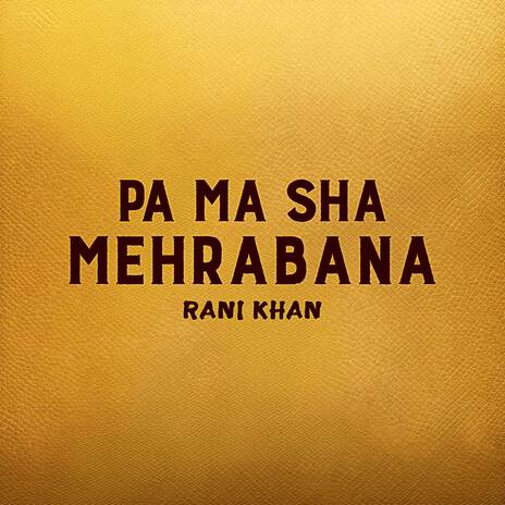 Pa Ma Sha Mehrabana | Boomplay Music