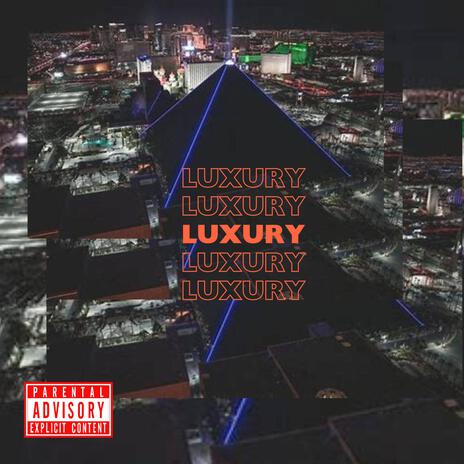 LUXURY | Boomplay Music