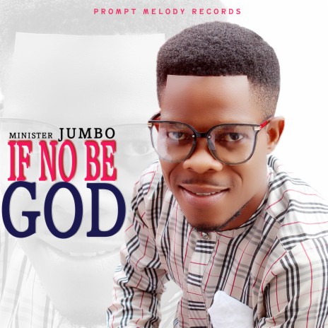 If No Be God | Boomplay Music