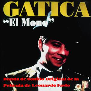 Gatica, El Mono (Banda de Sonido Original de la Película de Leonardo Favio)