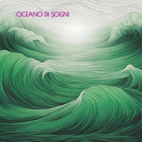 Oceano di sogni | Boomplay Music