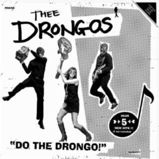 DO THE DRONGO!