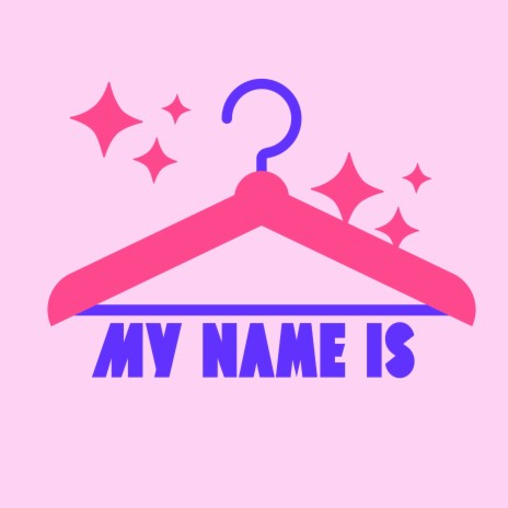 My Name Is | Boomplay Music