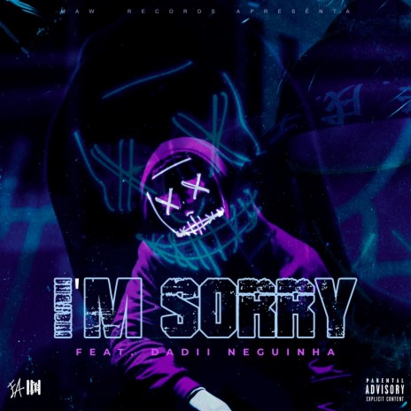 I'M SORRY ft. Dadii Neguinha | Boomplay Music