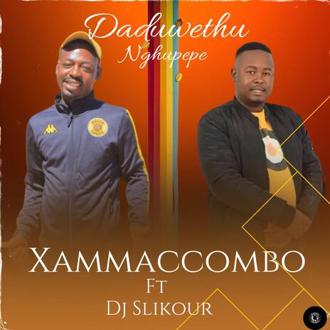 Daduwethu Nghupepe ft. Dj slikour | Boomplay Music