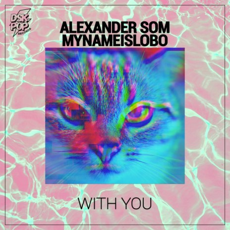 With You ft. Mynameislobo | Boomplay Music