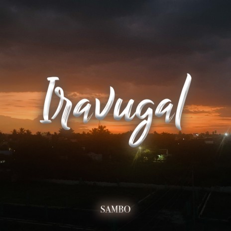 Iravugal | Boomplay Music